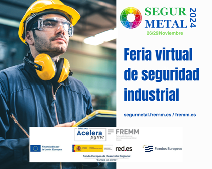 Acelera Pyme amplia la Feria de Segurmetal al ámbito online desde el 26 al 29 de noviembre