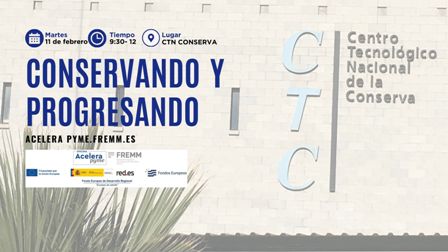 Acelera Pyme invita a conocer la apuesta digital del Centro Tecnológico Nacional de la Conserva