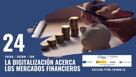 Acelera Pyme explicará cómo la digitalización afecta a las relaciones con el ámbito financiero 